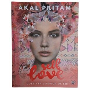SELF LOVE Cultiver L'Amour De Soi Livre Spirituelle Akal Pritam Édition Français